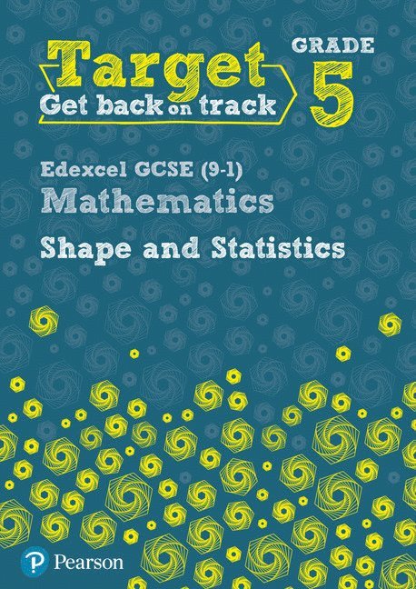 Target Grade 5 Edexcel GCSE (9-1) Mathematics Shape and Statistics Workbook 1