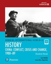 bokomslag Pearson Edexcel International GCSE (9-1) History: Conflict, Crisis and Change: China, 19001989 Student Book