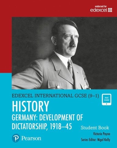 bokomslag Pearson Edexcel International GCSE (9-1) History: Development of Dictatorship: Germany, 191845 Student Book