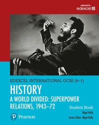 bokomslag Pearson Edexcel International GCSE (9-1) History: A World Divided: Superpower Relations, 194372 Student Book