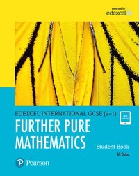 bokomslag Pearson Edexcel International GCSE (9-1) Further Pure Mathematics Student Book