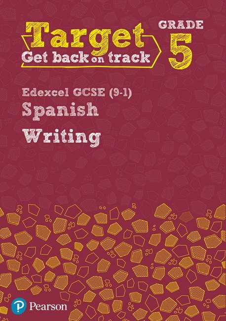 Target Grade 5 Writing Edexcel GCSE (9-1) Spanish Workbook 1