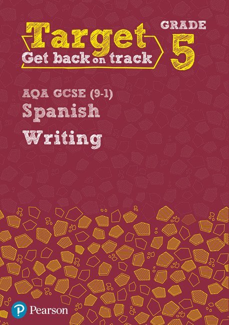 Target Grade 5 Writing AQA GCSE (9-1) Spanish Workbook 1