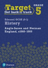 bokomslag Target Grade 5 Edexcel GCSE (9-1) History Anglo-Saxon and Norman England, c1060-1088 Workbook