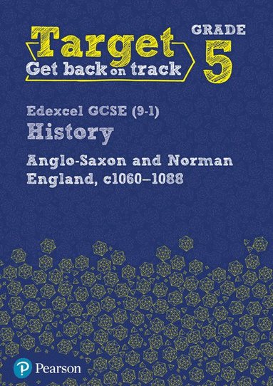 bokomslag Target Grade 5 Edexcel GCSE (9-1) History Anglo-Saxon and Norman England, c1060-1088 Workbook