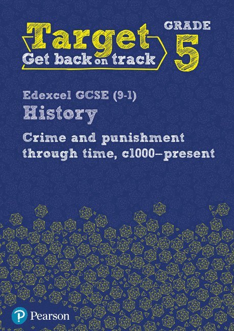Target Grade 5 Edexcel GCSE (9-1) History Crime and punishment in Britain, c1000- present Workbook 1