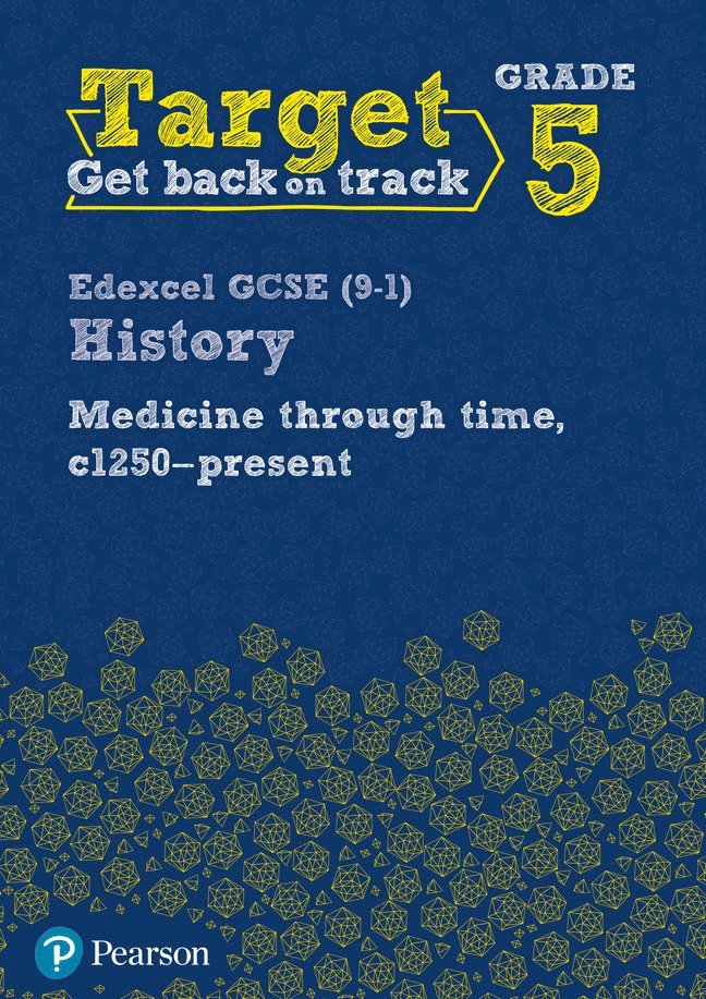 Target Grade 5 Edexcel GCSE (9-1) History Medicine in Britain, c1250-present Workbook 1