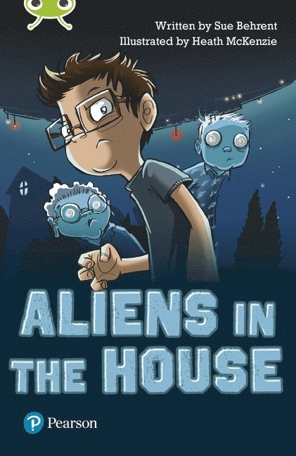 Bug Club Independent Fiction Year Two Lime B Plus Aliens in the House 1