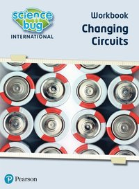 bokomslag Science Bug: Changing circuits Workbook