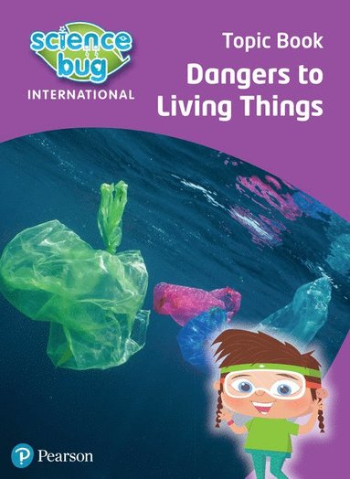 bokomslag Science Bug: Dangers to living things Topic Book