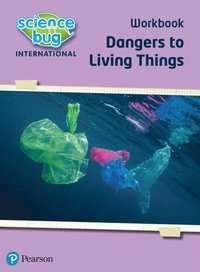 bokomslag Science Bug: Dangers to living things Workbook