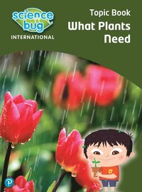 bokomslag Science Bug: What plants need Topic Book