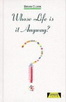 Whose Life is it Anyway? 1
