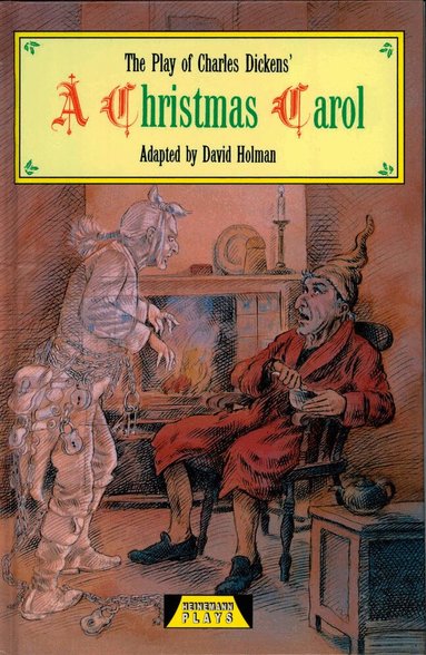 David Holman, Charles Dickens - The Play Of A Christmas Carol, Inbunden