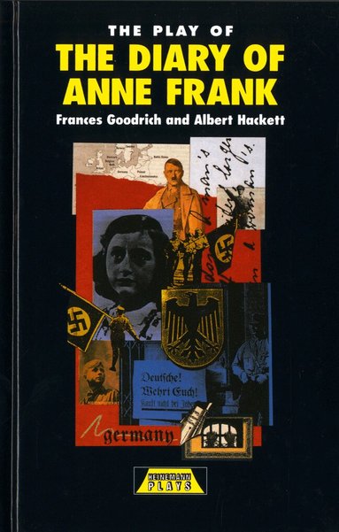 Frances Goodrich, Albert Hackett - The Play of the Diary Of Anne Frank, Inbunden