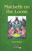Robert Walker - Macbeth on the Loose, Inbunden
