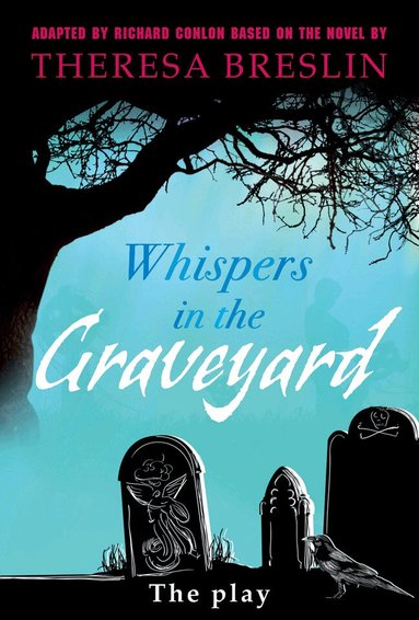 Richard Conlon, Theresa Breslin - Whispers in the Graveyard Heinemann Plays, Inbunden