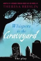 Whispers in the Graveyard Heinemann Plays 1