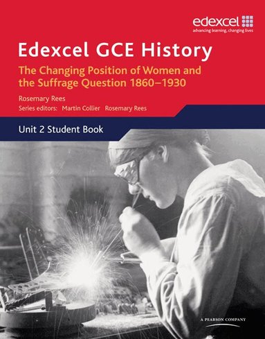 Rosemary Rees - Edexcel GCE History AS Unit 2 C2 Britain c.1860-1930: The Changing Position of Women & Suffrage Question, Häftad