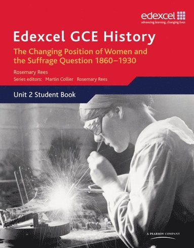 bokomslag Edexcel GCE History AS Unit 2 C2 Britain c.1860-1930: The Changing Position of Women & Suffrage Question