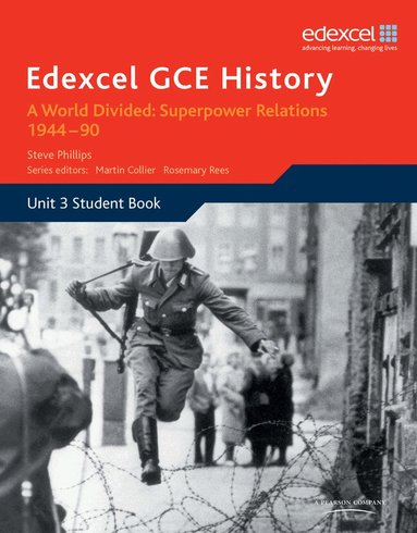 Steve Phillips - Edexcel GCE History A2 Unit 3 E2 A World Divided: Superpower Relations 1944-90, Häftad