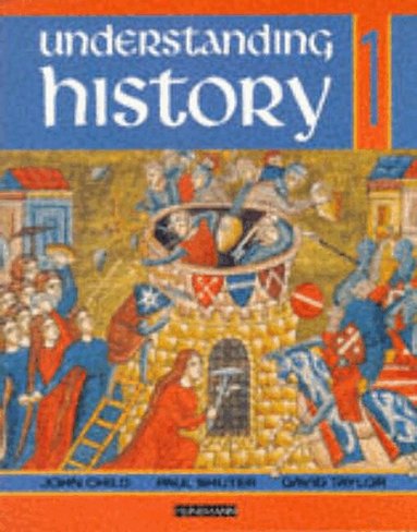 Jane Shuter, David Taylor, John Child - Understanding History Book 1 (Roman Empire, Rise of Islam, Medieval Realms), Häftad