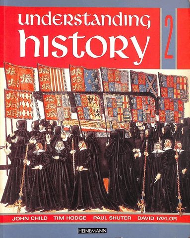 David Taylor, Paul Shuter, John Child, Tim Hodge - Understanding History Book 2 (Reform, Expansion,Trade and Industry), Häftad