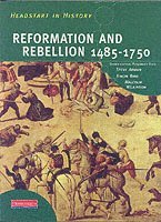 bokomslag Headstart In History: Reformation & Rebellion 1485-1750