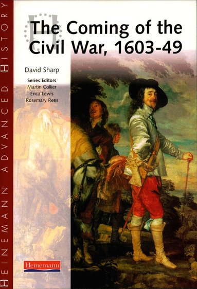 David Sharp - Heinemann Advanced History: The Coming of the Civil War 1603-49, Häftad