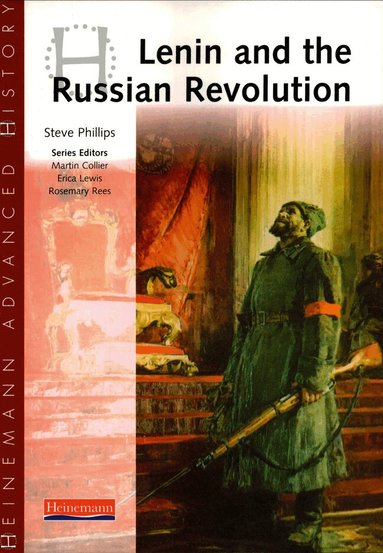 Steve Phillips - Heinemann Advanced History: Lenin and the Russian Revolution, Häftad