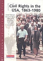 Heinemann Advanced History: Civil Rights in the USA 1863-1980 1