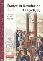 bokomslag Heinemann Advanced History: France in Revolution 1776-1830
