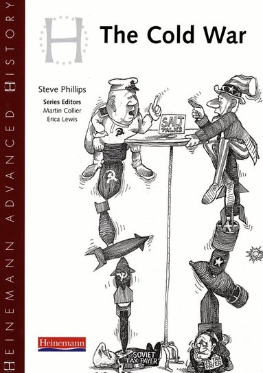 Steve Phillips - Heinemann Advanced History: Cold War in Europe and Asia, Häftad