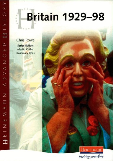 Christopher Rowe - Heinemann Advanced History: Britain 1929-98, Häftad