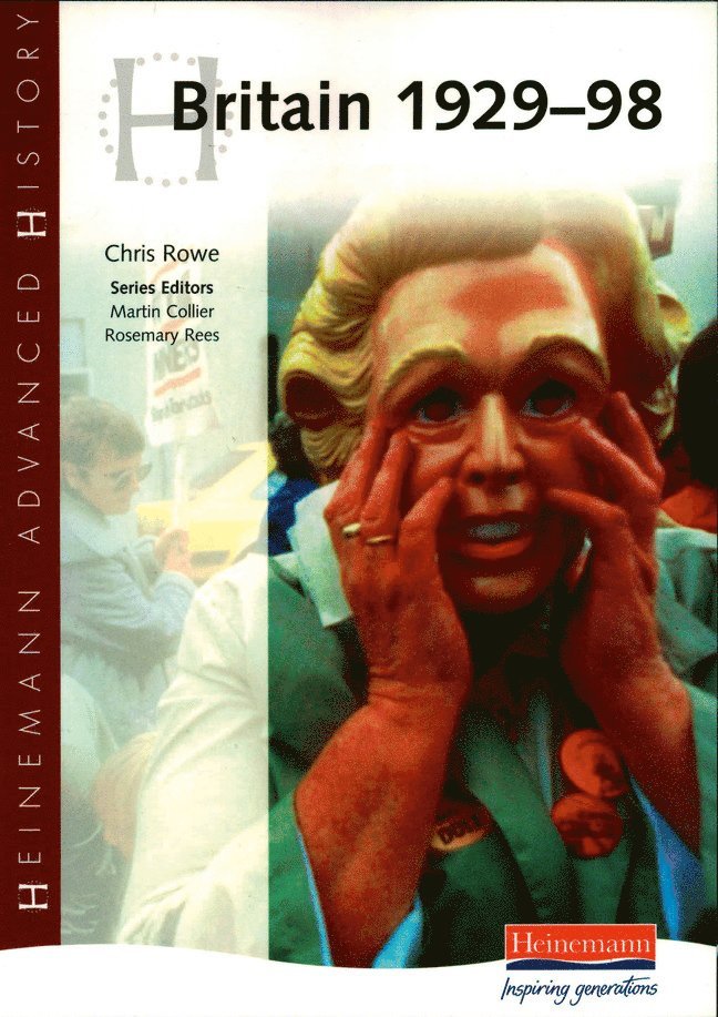 Heinemann Advanced History: Britain 1929-98