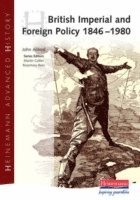 bokomslag Heinemann Advanced History: British Imperial & Foreign Policy 1846-1980