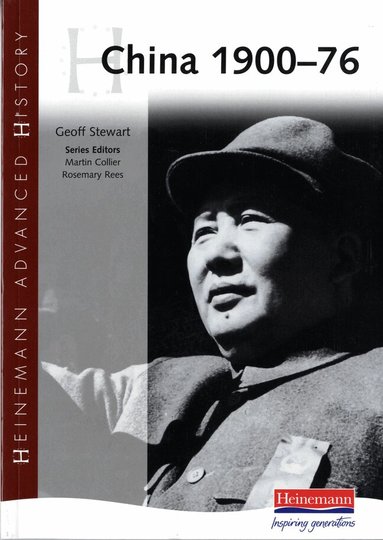 Geoff Stewart - Heinemann Advanced History: China, 1900-76, Häftad