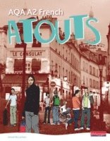 Atouts: AQA A2 French Student Book 1