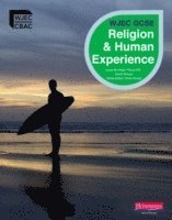bokomslag WJEC GCSE Religious Studies B Unit 2: Religion and Human Experience Student Book
