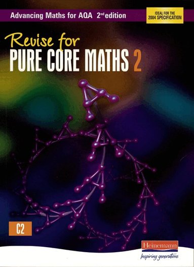 Tony Clough - Revise for Advancing Maths for AQA 2nd edition Pure Core Maths 2, Häftad