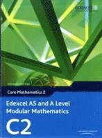 bokomslag Edexcel AS and A Level Modular Mathematics Core Mathematics 2 C2