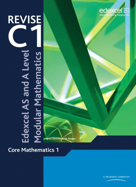 Revise Edexcel AS and A Level Modular Mathematics Core 1 1