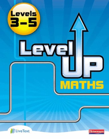 Keith Pledger, Amanda Bearne, June Hall, Sharon Bolger, Mark Haslam, Ian Boote, Fiona Mapp, Greg Byrd, Phil Marshall, Meryl Carter, Avnee Morjaria, Gareth Cole, Crawford Craig, Robert Ward-Penny, Jackie Fairchild, Angela Wheeler, Anna Grayson - Level Up Maths: Pupil Book (Level 3-5), Häftad