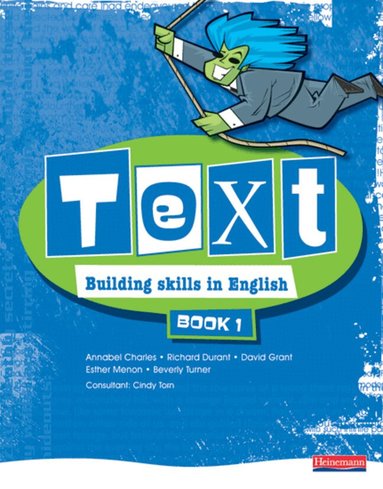 Annabel Charles, Richard Durant, David Grant, Esther Menon, Beverley Turner, Cindy Torn - Text Building Skills in English 11-14 Student Book 1, Häftad