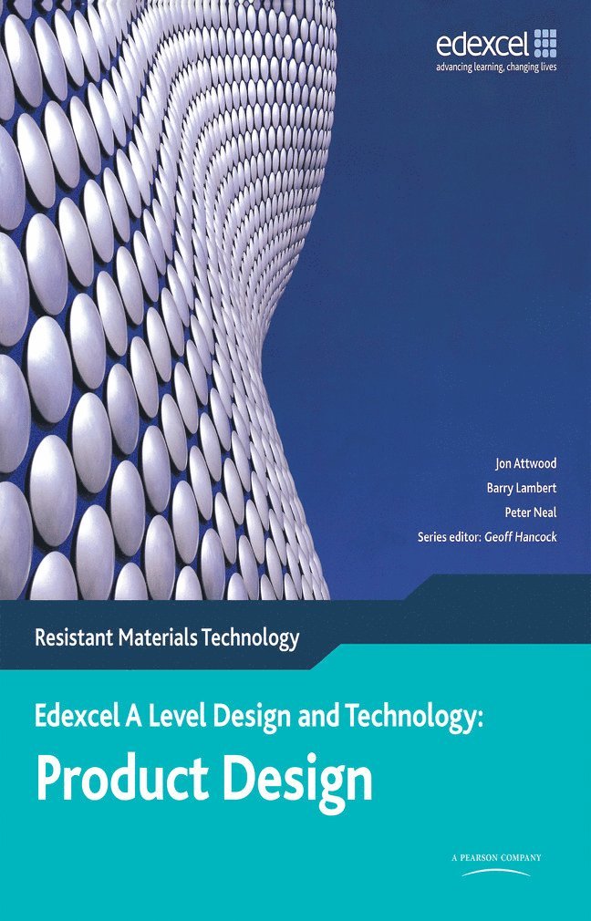 Jon Attwood, Barry Lambert, Peter Neal, Geoff Hancock - A Level Design and Technology for Edexcel: Product Design: Resistant Materials, Häftad