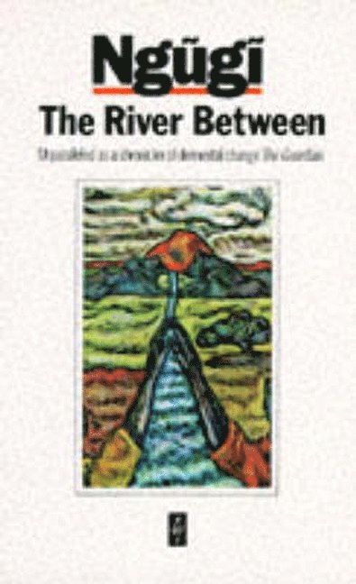 Ngugi Thiong'o, Ngugi Thiong'O - The River Between, Häftad