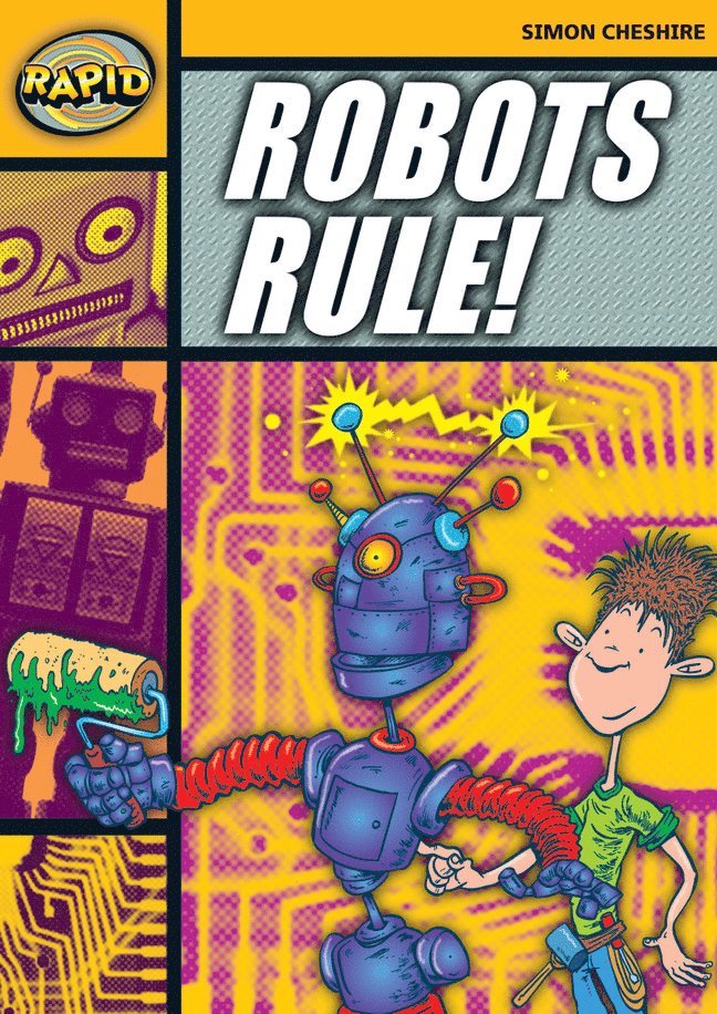 Simon Cheshire - Rapid Reading: Robots Rule (Stage 4, Level 4A), Häftad