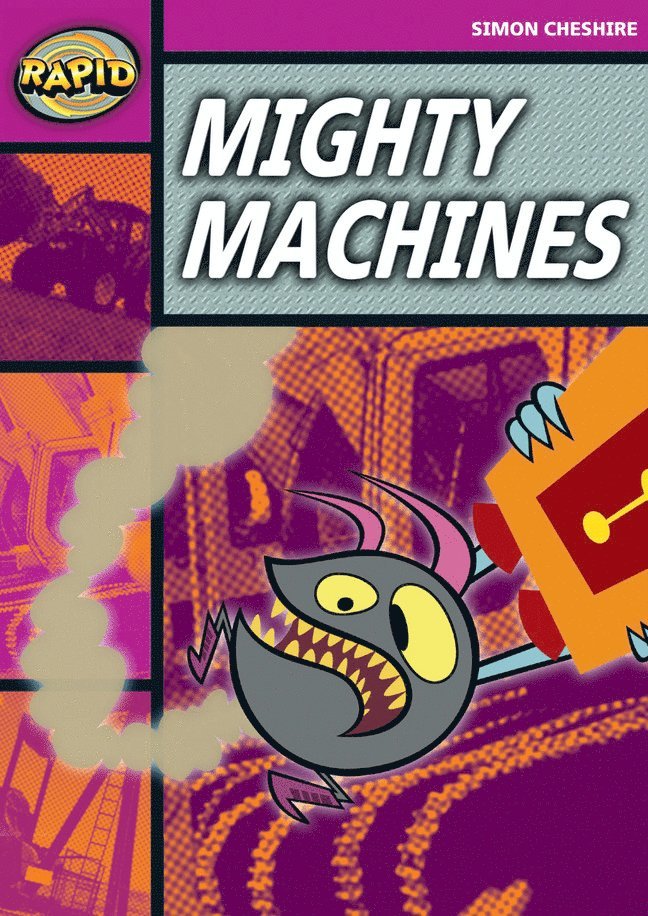 Simon Cheshire - Rapid Reading: Mighty Machines (Stage 3, Level 3A), Häftad