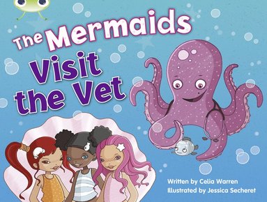 bokomslag Bug Club Guided Fiction Year 1 Blue B The Mermaids Visit the Vet