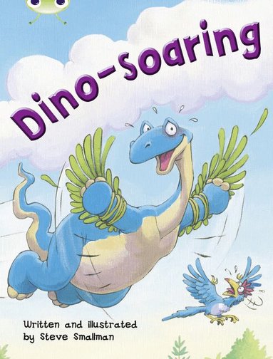 Steve Smallman - Bug Club Independent Fiction Year Two Orange A Dino-soaring, Häftad